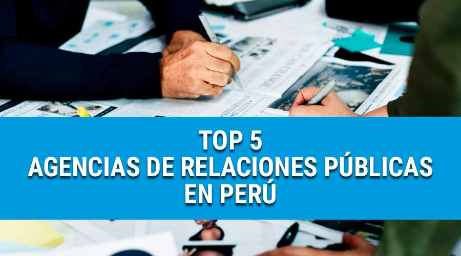 Las mejores 5 agencia de relaciones públicas y comunicación en Perú